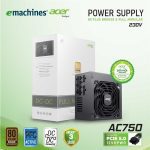 Nguồn máy tính Acer AC750 750W 80 Plus Bronze emachines