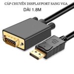 Cáp chuyển tín hiệu DisplayPort DP to VGA (Đầu đực) 1,8 mét